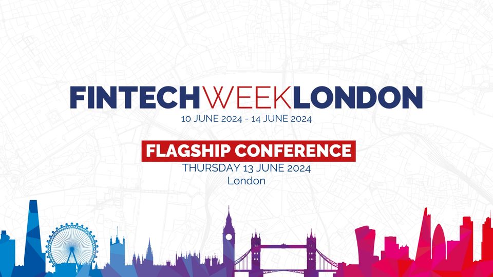 top fintech conferences to attend in 2024 - fintech week London